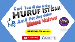Download lagu Ilmu Nahwu : Pertemuan 20 Huruf/Amil Istisna mp3