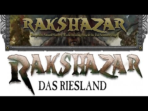 DSA4.1 Fanprojekt - RAKSHAZAR das Riesland - Buch der Helden