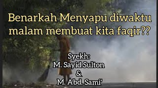 Download lagu Benarkah menyapu diwaktu malam menjadikan faqir miskin? mp3