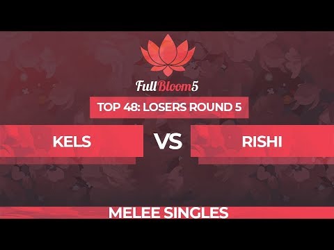 Kels vs Rishi - Melee Singles Top 48: Losers Round 5 - Full Bloom 5