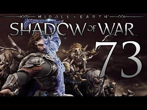 Middle-Earth: Shadow of War playthrough pt73 - Battle w/the Most Famous Nazgul!