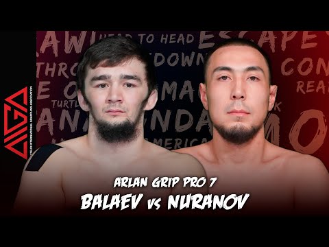 Шамиль Балаев - Ермек Нуранов | Arlan Grip PRO 7 | Grappling