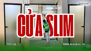 THI CÔNG CỬA SLIM SIÊU ĐẸP TẠI NHA TRANG l Minh Bảo Slim Door