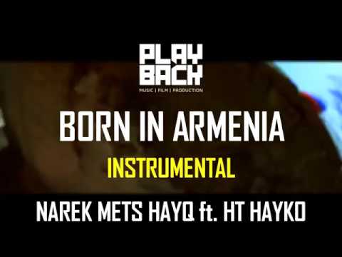 BORN IN ARMENIA / INSTRUMENTAL (NAREK METS HAYQ ft. HT HAYKO)
