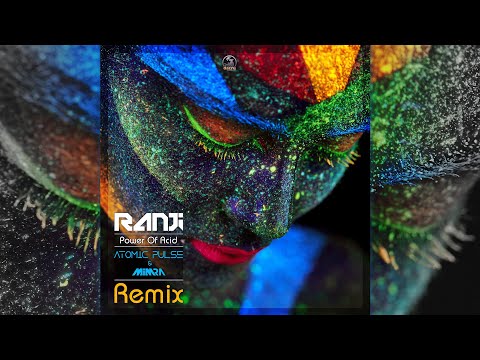 Ranji - Power Of Acid (Atomic Pulse & Mimra Remix)