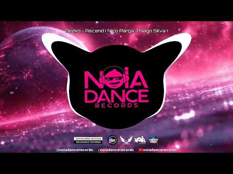 Dezko - Ascend ( Nico Parga & Thiago Silva )
