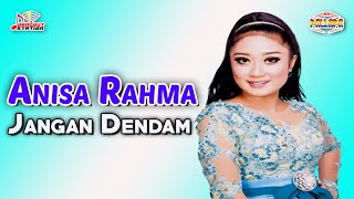 Download lagu Anisa Rahma - Jangan Dendam mp3