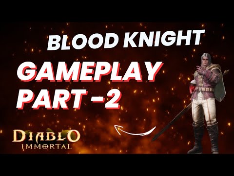 Diablo Immortal - Blood Knight gameplay Part - 2