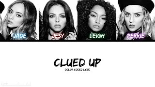 Little Mix - Clued Up (Color Coded Lyric)