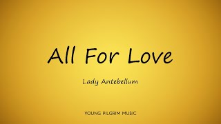 Lady Antebellum - All For Love (Lyrics) - Golden