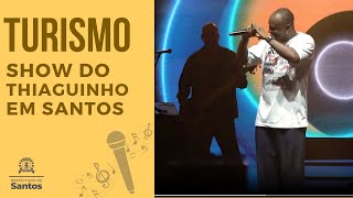 Show do Thiaguinho em Santos — #turismo