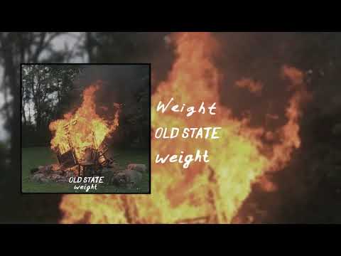 Old State - Weight