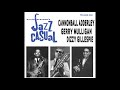 Four for Three - Cannonball Adderley, Jerry Mulligan and Dizzy Gillespie