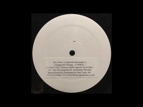 ROY DAVIS JR - GOT 2 GET 2 HEAVEN (HERB LEGOWITZ HI FI MIX) (UTM 826)