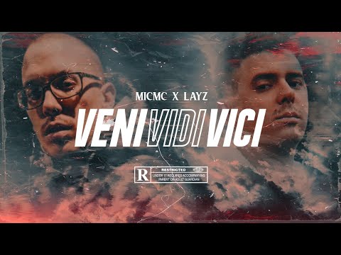 LayZ x MIC-MC - Veni Vidi Vici
