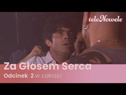 Za Głosem Serca | Odcinek 2 | Cały Odcinek