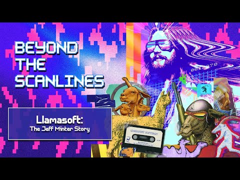 Llamasoft: The Jeff Minter Story - A Celebration of a Llegend - Beyond The Scanlines #106