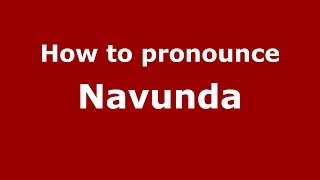 How to pronounce Navunda
