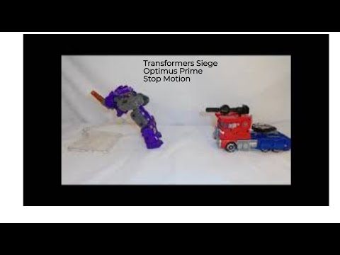 Transformers Siege Optimus Prime Stop Motion