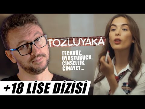 TOZLUYAKA DİZİ ELEŞTİRİSİ - LİSELERİ RAHAT BIRAKIN!