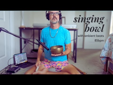 Singing Bowl with Ambient Beats | 85 bpm