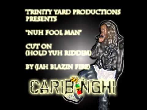 Caribinghi- Nuh Fool Man (Hold Yuh Riddim)