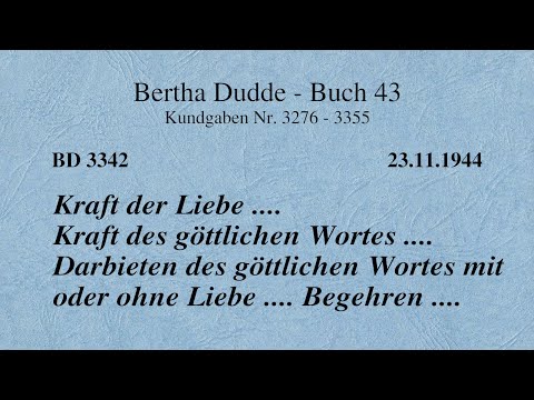 BD 3342 - KRAFT DER LIEBE .... KRAFT DES GÖTTLICHEN WORTES ....