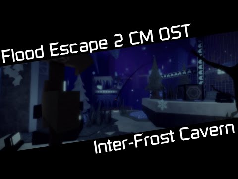 [Music by @zimberlyjr] Flood Escape 2 CM Ost: Inter-Frost Cavern