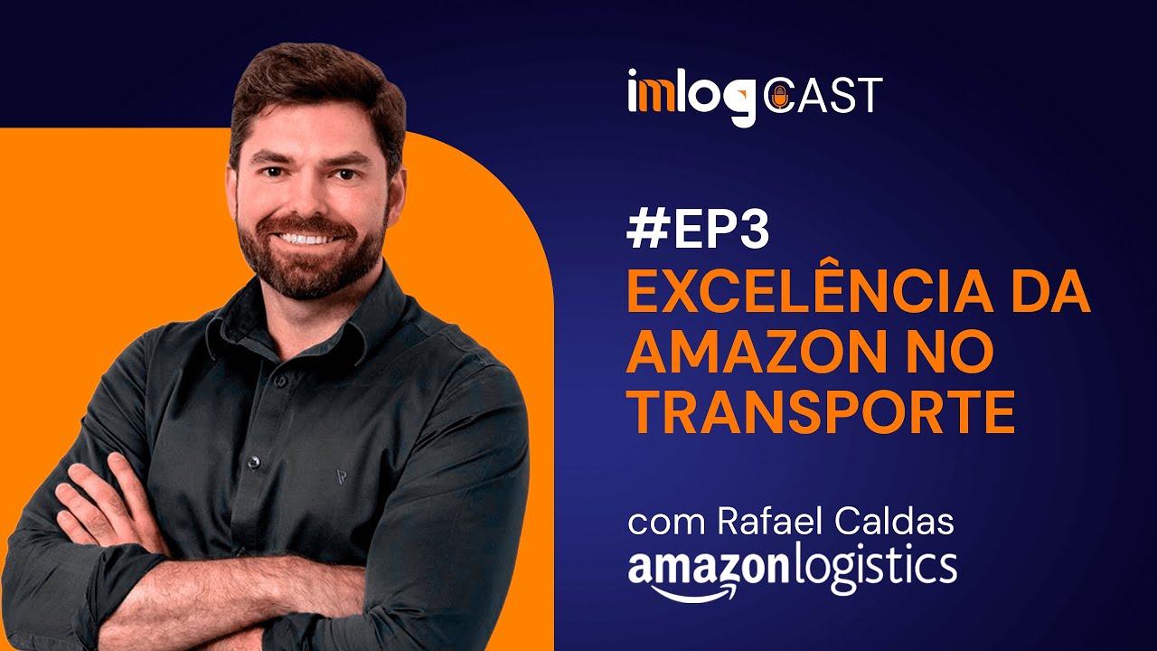 ELE AJUDOU A DESENVOLVER A OPERAÇÃO DA AMAZON NO BRASIL - #EP3 Imlog Cast