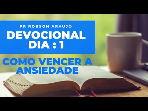 Devocional dia 1 ( Como vencer a ansiedade )