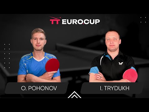 18:25 Oleksandr Pohonov - Ihor Trydukh 17.05.2024 TT Euro.Cup Ukraine Professional. TABLE 4