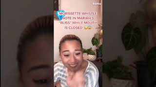 MORISSETTE WHISTLE NOTE IN MARIAH&#39;S &quot;BLISS&quot; WHILE MOUTH IS CLOSE #MORISSETTE #mowie