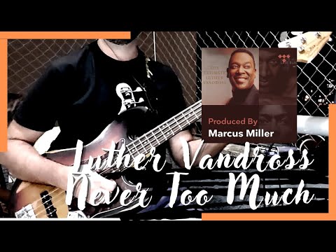 Marcus Miller/Luther Vandross - Never Too Much [Slap Bass Cover]