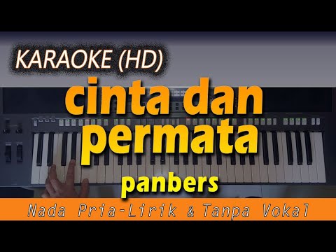 Karaoke CINTA DAN PERMATA | Panbers - Nada Pria - Lirik Tanpa Vokal