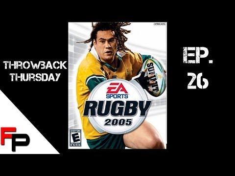 EA Sports Rugby 2005 - Throwback Thursday Ep. 26