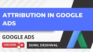 Attribution, Attribution Models & Attribution Tools in Google Ads | Go