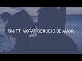 TINI FT. MORAT - CONSEJO DE AMOR TINI FT. MORAT - CONSEJO DE AMOR