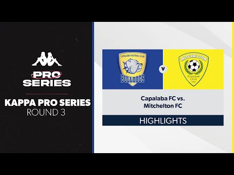 Kappa Pro Series R3 - Capalaba FC vs. Mitchelton FC Highlights