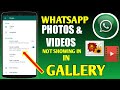 WhatsApp Photo Video Gallery Me Save Nahi Ho Rahi WhatsApp Photos Videos Not Showing Gallery Fix