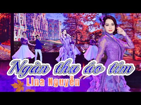 NGÀN THU ÁO TÍM | Lina Nguyễn hoá thành nữ bá tước với điệu Valse cổ điển | Ca khúc bất hủ mùa thu🍂