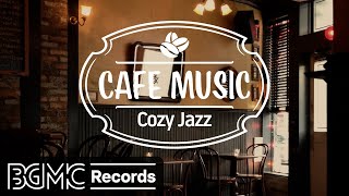 Cozy Jazz Music - Relaxing Piano Jazz for Coffee Shop Ambience