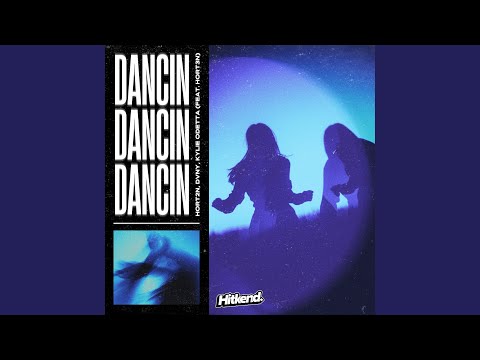 Dancin (feat. HORT3N)