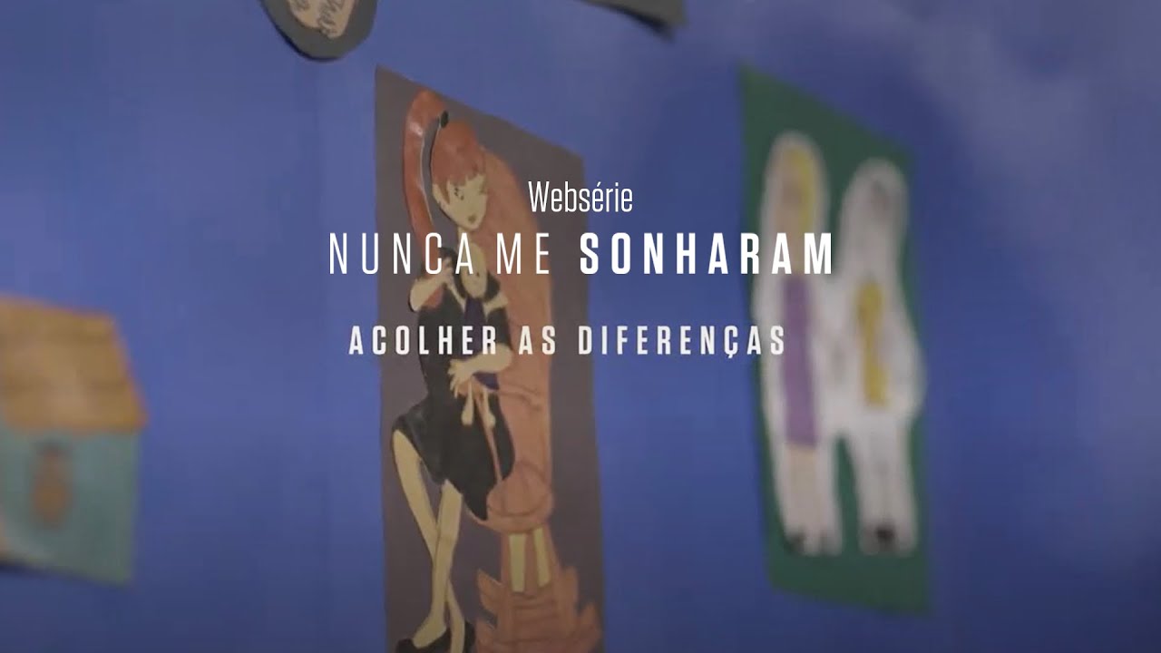Ep 10 – Acolher as diferenças | websérie Nunca Me Sonharam | Instituto Unibanco | LEG