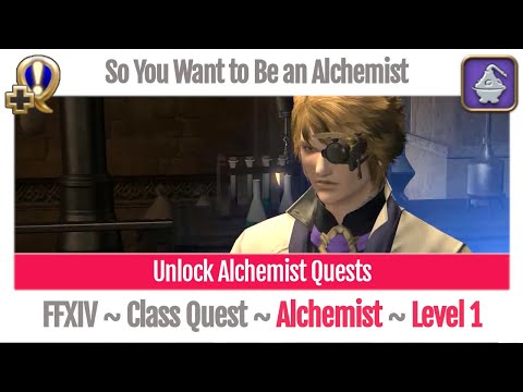 FFXIV Unlock Quest Alchemist Level 1 ~ A Realm Reborn ~ So You Want to Be an Alchemist