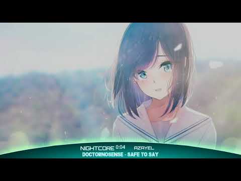 Nightcore 🔜🎶DoctorNosense - Safe To Say