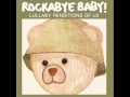With or Without you - Lullaby Renditions of U2 - Rockabye Baby!