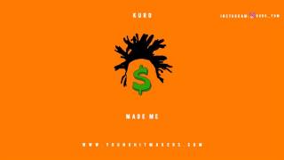 Kuro - Made Me (Prod. By YoungHitmakers)