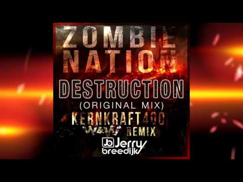 Zombie Nation & W&W vs Jerry Breedijk   Kernkraft 400 vs Destruction JM Mix Mashup