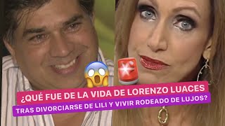 😱What happened to Lorenzo Luaces' LIFE after DIVORCING Lili ESTEFAN and living in LUXURY💎