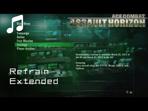 "Refrain" (Extended) - Ace Combat: Assault Horizon